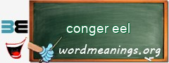 WordMeaning blackboard for conger eel